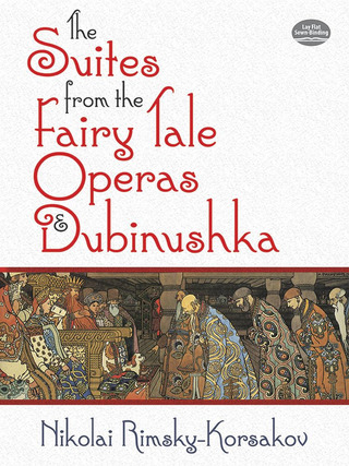 Nikolai Rimski-Korsakow - The Suites From The Fairy Tale Operas & Dubinushka