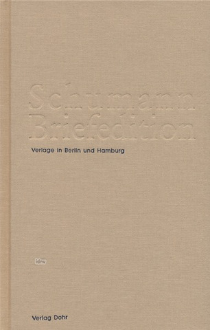 Robert Schumanny otros. - Schumann Briefedition 6 – Serie III: Verlegerbriefwechsel