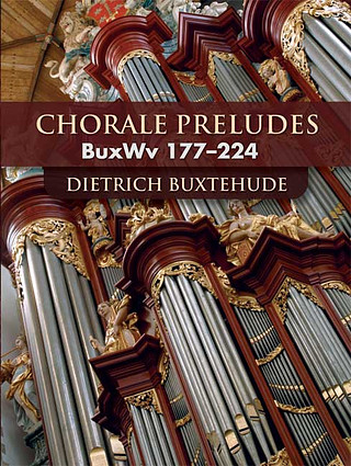 Dieterich Buxtehude - Chorale Preludes Buxwv 177-224