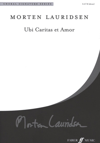 Morten Lauridsen - Ubi Caritas et Amor