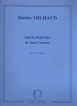 Darius Milhaud - Trois Poèmes de Jean Cocteau op. 59