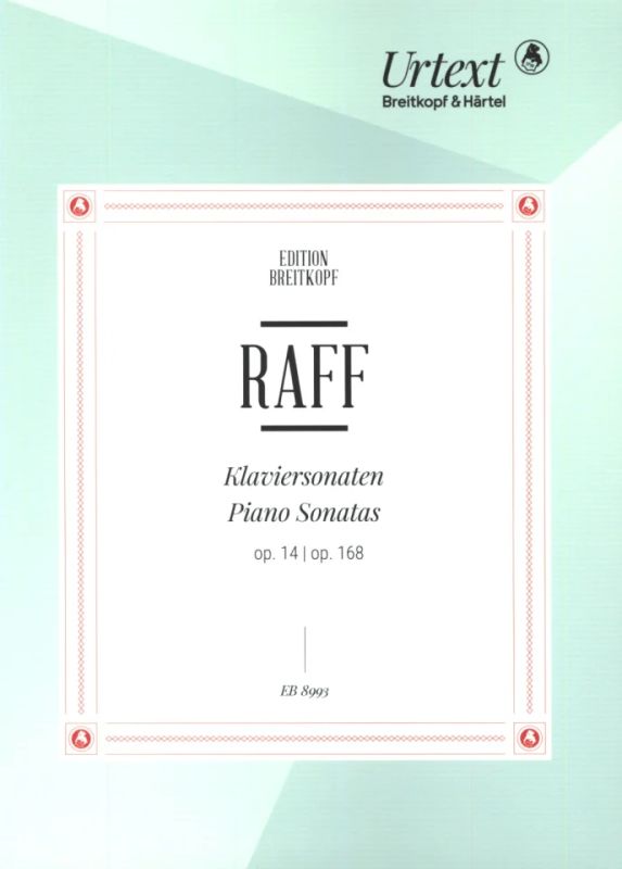 Joachim Raff - Piano Sonatas op. 14 and op. 168