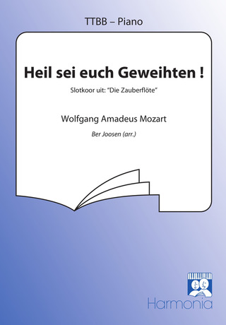 Wolfgang Amadeus Mozart: Heil sei euch Geweihten (Die Zauberflöte)