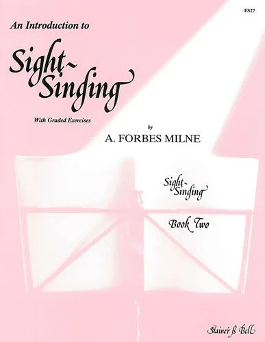 A. Forbes Milne - An Introduction to Sight Singing 2