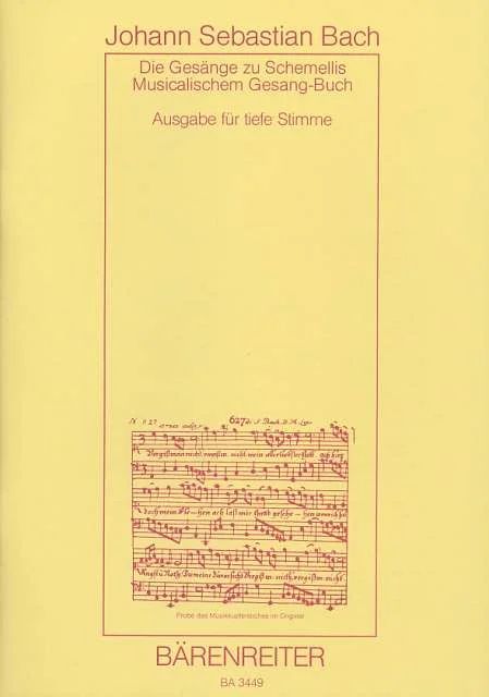 Johann Sebastian Bach - Die Gesänge zu Schemellis Musicalischem Gesang-Buch