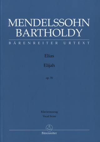 Felix Mendelssohn Bartholdy: Elijah op. 70