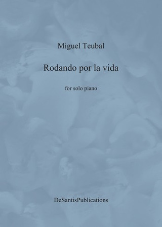 Miguel Teubal: Rodando por la vida