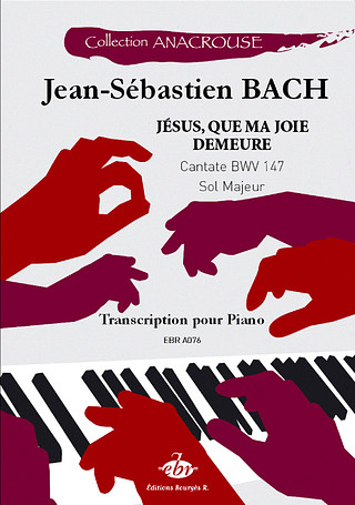 Johann Sebastian Bach - Jésus, que ma joie demeure Cantate BWV 147