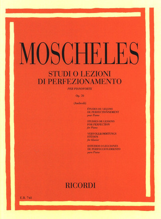 Ignaz Moscheles - Studi O Lezioni Di Perfezionamento Op. 70