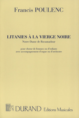 Francis Poulenc: Litanies à La Vierge Noire