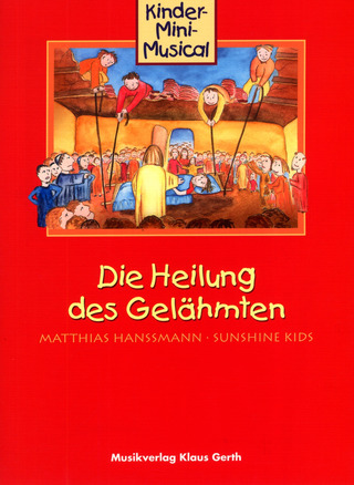 Matthias Hanssmann: Die Heilung Des Gelaehmten