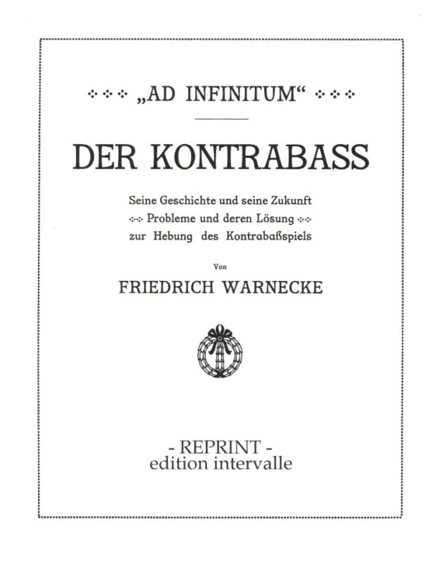 Friedrich Warnecke - Ad Infinitum – Der Kontrabass 1