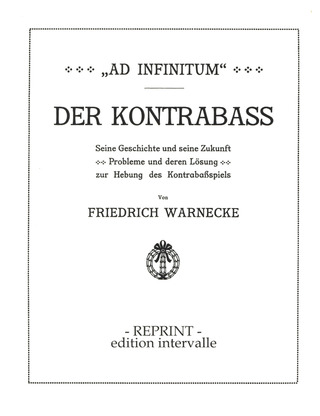 Friedrich Warnecke: Ad Infinitum – Der Kontrabass 1