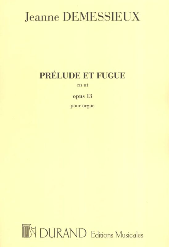 Jeanne Demessieux - Prelude Et Fugue