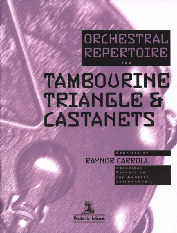 Raynor Carroll - Orchestral Repertoire for Tambourine, Triangle & Castanets