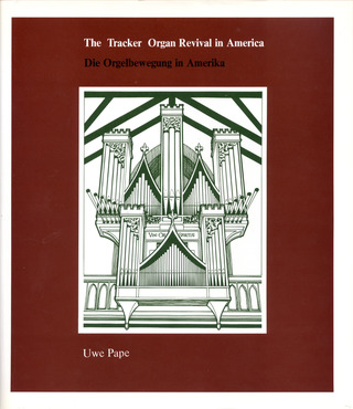 Uwe Pape - Die Orgelbewegung in Amerika