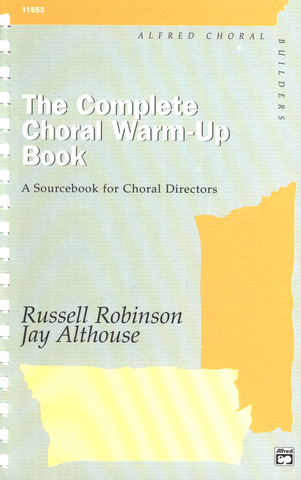 Russell L. Robinson et al.: The Complete Choral Warm-up Book
