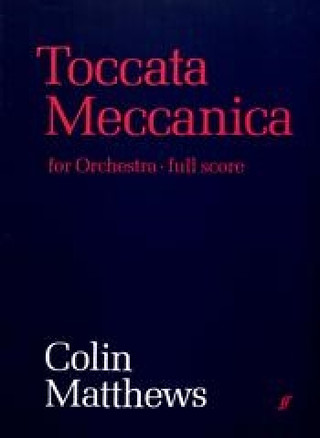 Colin Matthews - Toccata Meccanica Op 24b (1984