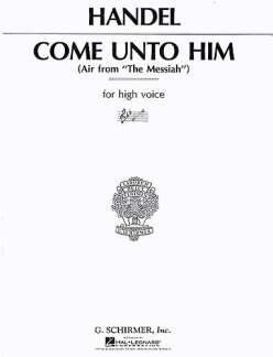 George Frideric Handel et al. - Come Unto Him