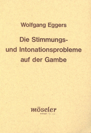 Wolfgang Eggers - Die Stimmungs- und Intonationsprobleme auf der Gambe