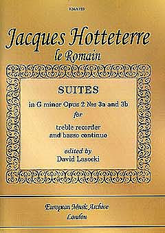 Jacques-Martin Hotteterre - Suites In G Minor Opus 2 Nos. 3a und 3b