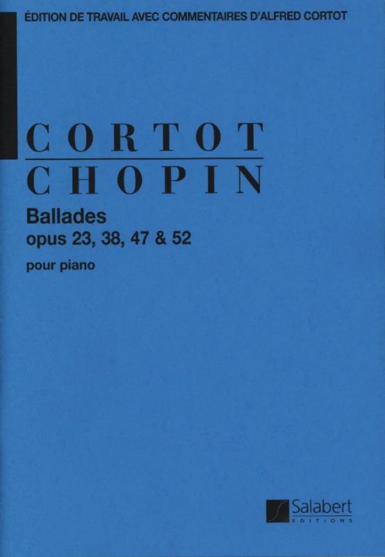 Frédéric Chopinet al. - Ballades Op 23, 38, 47, 52