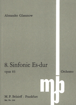 Alexander Glasunow - Sinfonie Nr. 8 Es-Dur op. 83 (1906)
