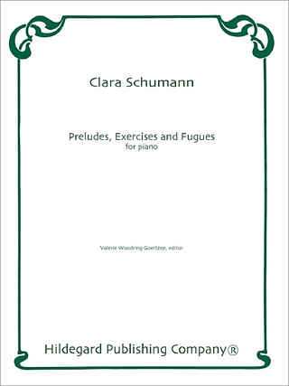 Clara Schumann - Preludes, Exercises and Fugues
