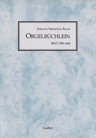 Johann Sebastian Bach - Orgelbüchlein BWV 599–644 – Das Faksimile