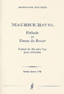 Maurice Ravel - Prélude et Danse de Rouet für Orchester