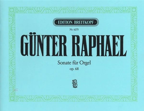 Günter Raphael - Sonate op. 68