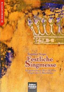 Siegfried Singer - Festliche Singmesse SATB und Orgelbegleitung oder 5 Blechbläser
