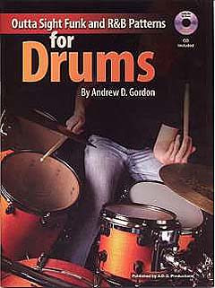 Andrew D. Gordon: Outta Sight Funk and R&B Patterns for Drums