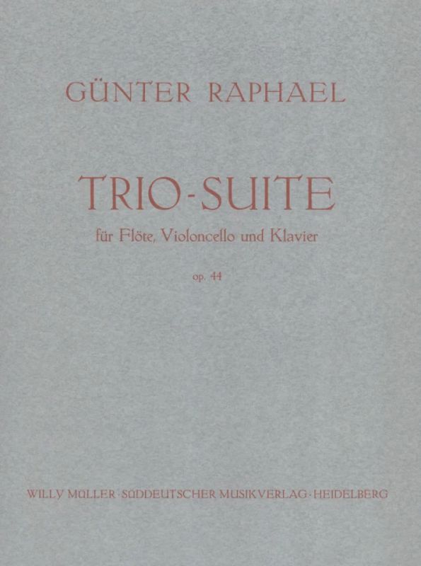 Günter Raphael - Trio-Suite H-Dur op. 44