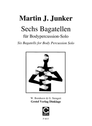 Junker Martin J.: 6 Bagatellen For Body Percussion