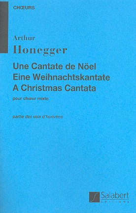Arthur Honegger - Une Cantate De Noel Voix d'Hommes
