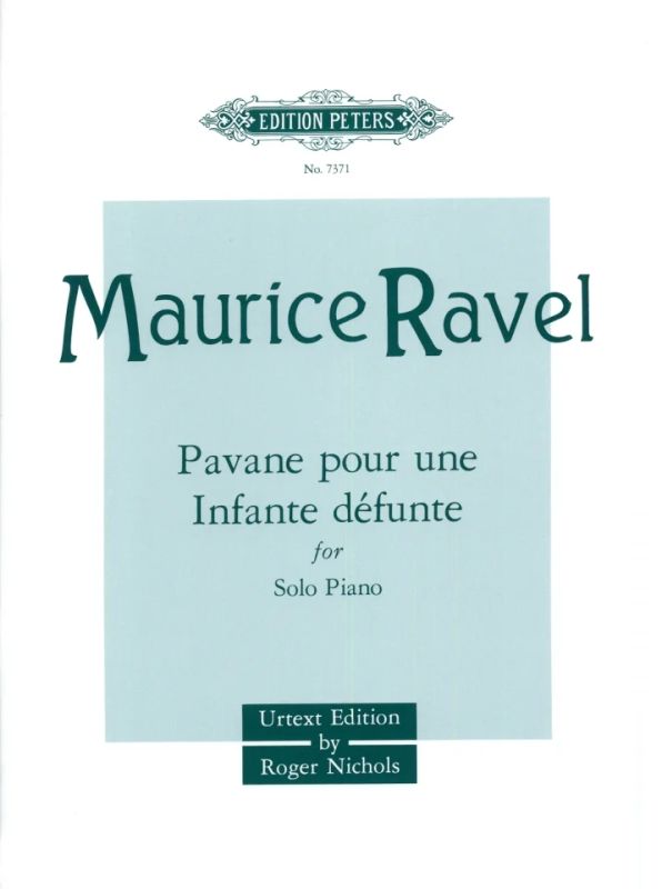 Maurice Ravel: Pavane pour une Infante défunte