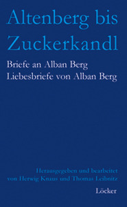 Alban Berg: Altenberg bis Zuckerkandl