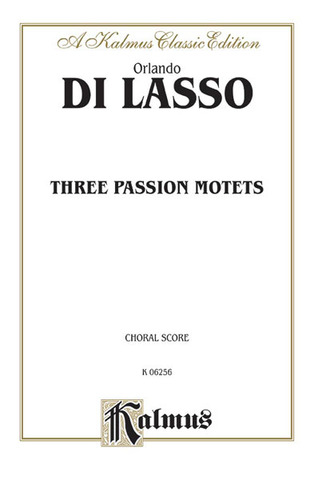 Orlando di Lasso - Three Passion Motets