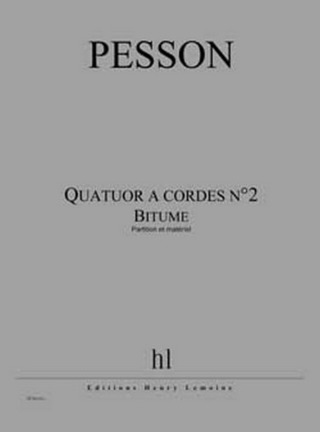 Gérard Pesson - Quatuor à cordes n°2 Bitume