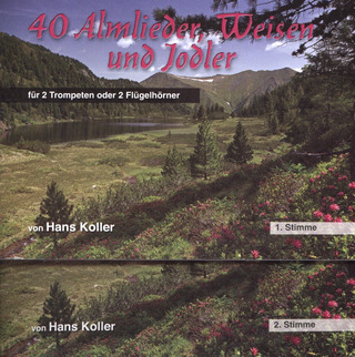 Hans Koller - 40 Almlieder, Weisen und Jodler