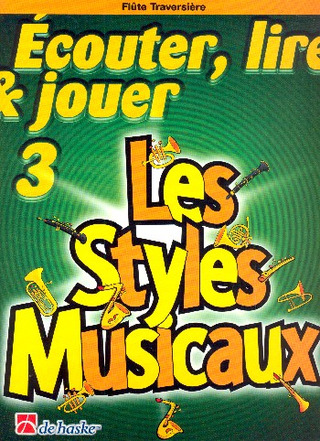 Michiel Oldenkamp y otros. - Écouter, lire & jouer 3 – Les styles musicaux