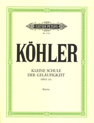 Louis Köhler - Kleine Schule der Geläufigkeit op. 242