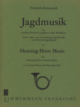Friedrich Deisenroth - Jagdmusik für großes (Parforce-) Jagdhorn