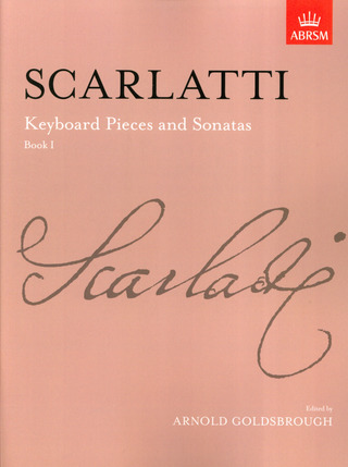 Domenico Scarlatti: Keyboard Pieces + Sonatas 1