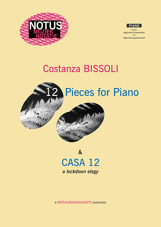 Costanza Bissoli - 12 Pieces for Piano & Casa 12 a lockdown elegy