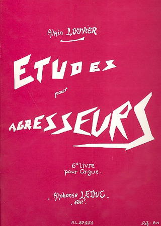 Alain Louvier - Alain Louvier: Etudes pour Agresseurs Vol.6