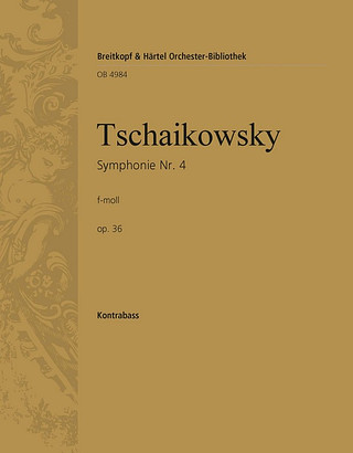 Pyotr Ilyich Tchaikovsky: Symphonie Nr. 4 f-Moll op. 36