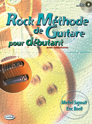 Michel Sigwalt et al. - Rock Méthode de Guitare pour Débutant