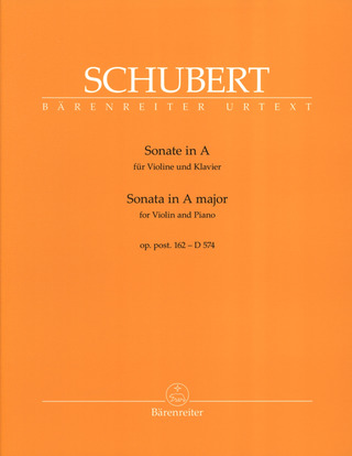 Franz Schubert: Sonate für Violine und Klavier A-Dur op. post.162 D 574